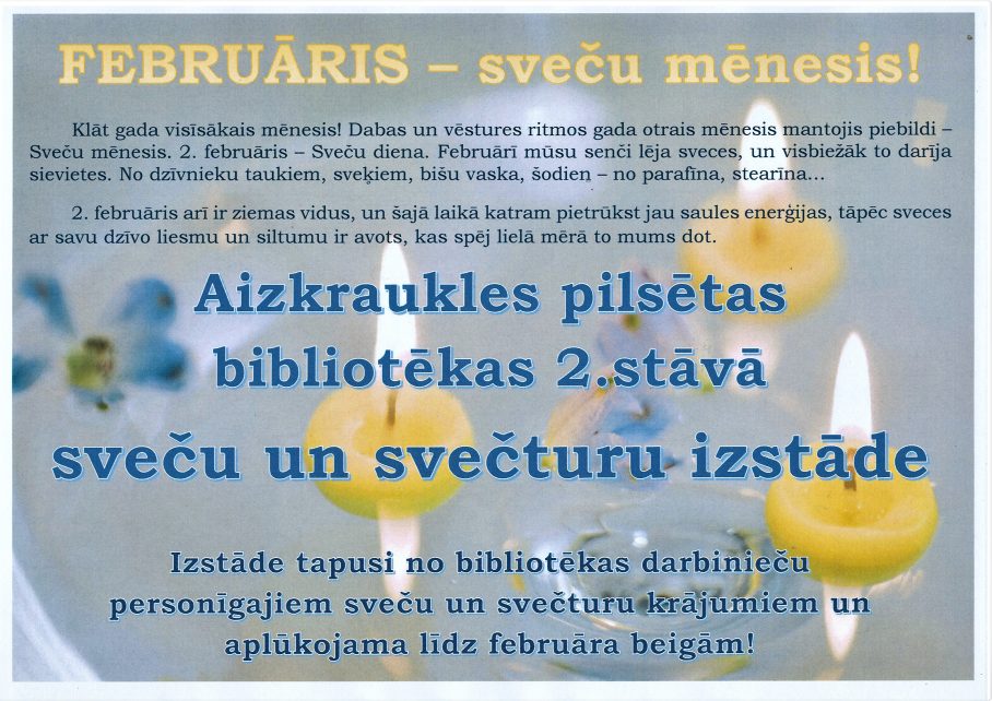 Plakāts latviešu valodā, kas reklamē sveču un svečturu izstādi bibliotēkas otrajā stāvā. Plakātā attēlotas divas aizdegas sveces un dekoratīvi elementi uz gaiši zilā fonā