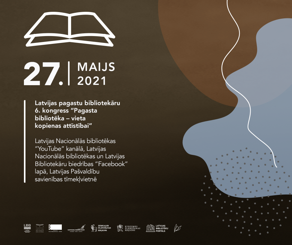 Plakāts. Brūnos toņos, ar baltiem burtiem rakstīts - 27. maija 2021 Latvijas pagastu bibliotekāru 6. kongress "Pagasta bibliotēka - vieta kopienas attīstībai"