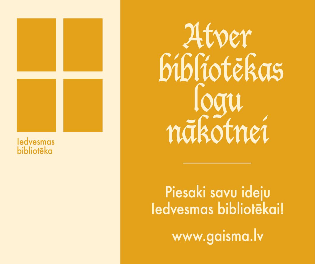 oranžs fons, kreisajā pusē ir kvadrātveida logotips, kas sastāv no četriem mazākiem kvadrātiem. Labajā pusē ir teksts “Atver bibliotēkas logu nākotnei” lieliem burtiem, zem tā mazākiem burtiem “Piesaki savu ideju iedvesmas bibliotēkai!” un apakšā ir norādīta tīmekļa vietne “www.gaismas.lv”.