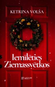 Grāmatas K.Volša "Iemīlēties Ziemassvētkos" vāki. Krāsains attēls, sarkanās durvis, uz tām adventes vainags