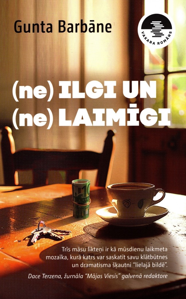 (Ne) ilgi un (ne) laimīgi