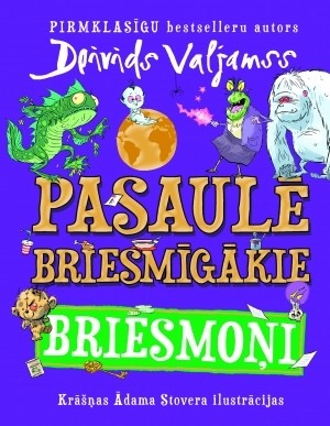 Pasaulē briesmigākie