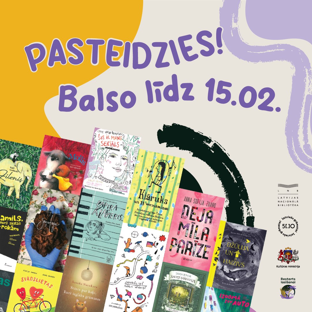 Plakāts ar tekstu "Pasteidzies! Balso līdz 15.02." un attēliem no dažādām grāmatām. Attēls saistīts ar grāmatu balsošanas aktivitāti. Labajā pusē redzami Latvijas Nacionālās bibliotēkas un Kultūras ministrijas logo, norādot, ka šī ir oficiāla Latvijas kultūras iniciatīva.