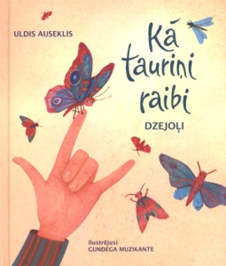 Kā tauriņi raibi