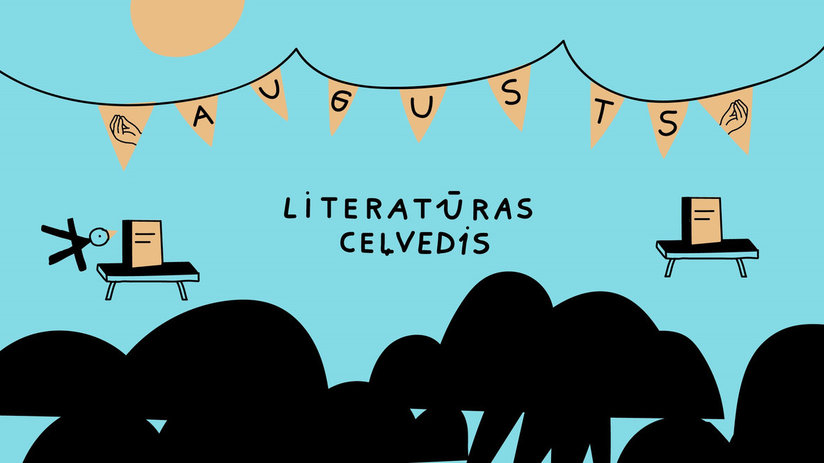 Grafiskais plakāts ar gaiši zilu fonu un sauli augšējā kreisajā stūrī. Apakšā ir melni koku silueti. Centrā atrodas uzraksts "LITERATŪRAS CEĻVEDIS", virs kura ir karodziņu virtene ar burtiem, kas veido vārdu "AUGUSTS". Uz dažiem karodziņiem redzami arī roku simboli. Abās pusēs no centrālā teksta ir nelieli galdiņi ar grāmatām, un kreisajā pusē redzams putns, kas lido pretī vienai no grāmatām.