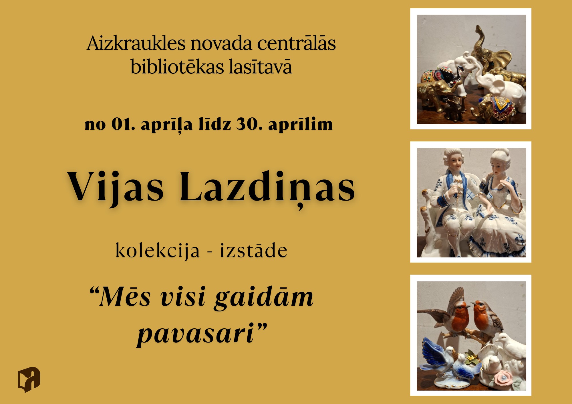 Plakāts, kas aicina apmeklēt Vijās Lazdiņas figūriņu kolekcijas izstādi Aizkraukles novada centrālajā bibliotēkā, ar dekoratīvu figūriņu attēliem.