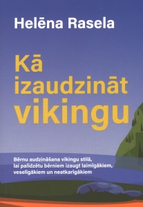 Kā izaudzināt