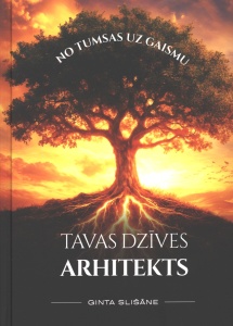 Tavas dzīves arhitekts