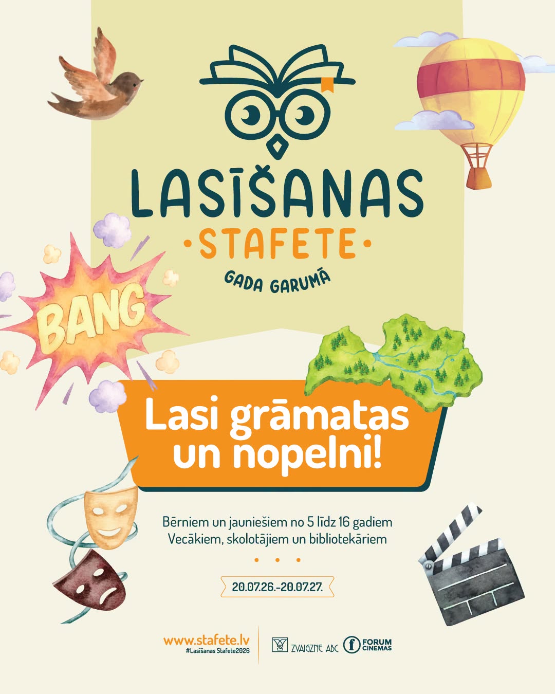 Lasīšanas veicināšanas konkursa "Lasīšanas stafete" reklāma. Plakātā attēlots konkursa nosaukums ar grāmatas un pūces simbolu, aicinājums "Lasi grāmatas un nopelni!", kā arī informācija, ka konkurss paredzēts bērniem un jauniešiem no 5 līdz 16 gadiem, vecākiem, skolotājiem un bibliotekāriem. Apkārt izvietotas ilustrācijas – putns, gaisa balons, Latvijas karte, teātra maskas, kino klapīte un komiksa elements "BANG".