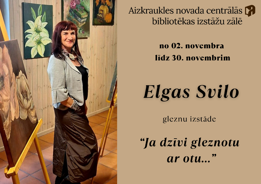 Afiša par Elgas Svilo gleznu izstādi, fonā mākslinieces bilde.