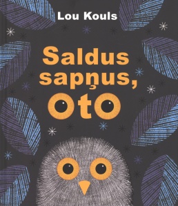 Saldus sapņus, Oto