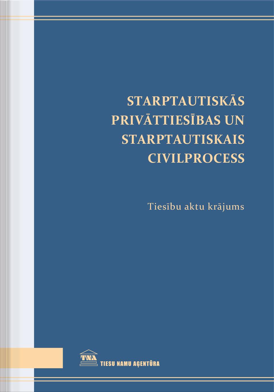 Starptautiskās privāttiesības un starptautiskais civilprocess.